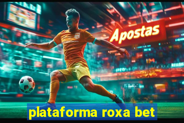 plataforma roxa bet